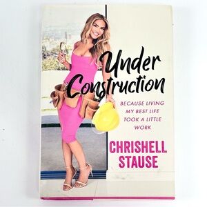 Under Construction Hardcover Book by Chrishell Stause.